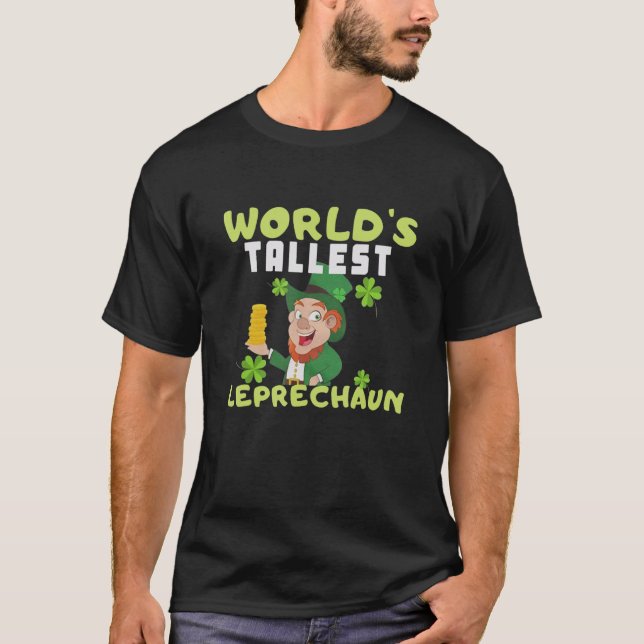 Worlds Tallest Leprechaun St Patricks Day T Shirt (Framsida)
