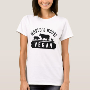 World's Worst Vegan T Shirt