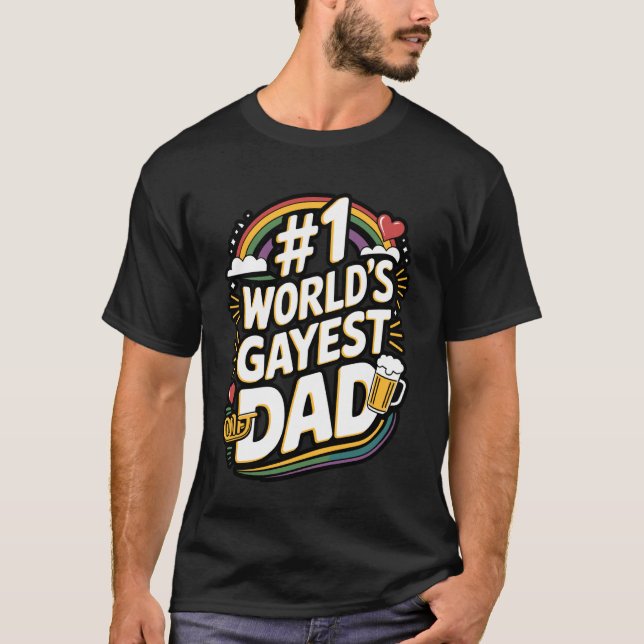 Worldu2019s Gayest Dad Quote T Shirt (Framsida)