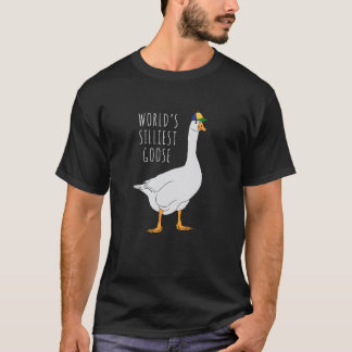 Worldu2019s Silliest Goose T Shirt