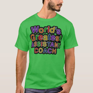 Worldx27:s Underbarare ASSISTANT COACH T Shirt