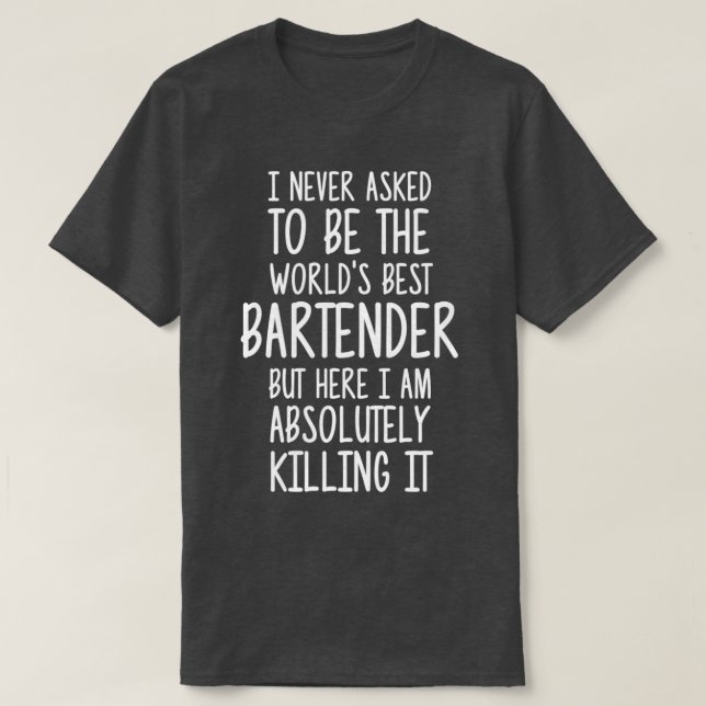 Worldx27s Best Bartender 8 T Shirt (Design framsida)