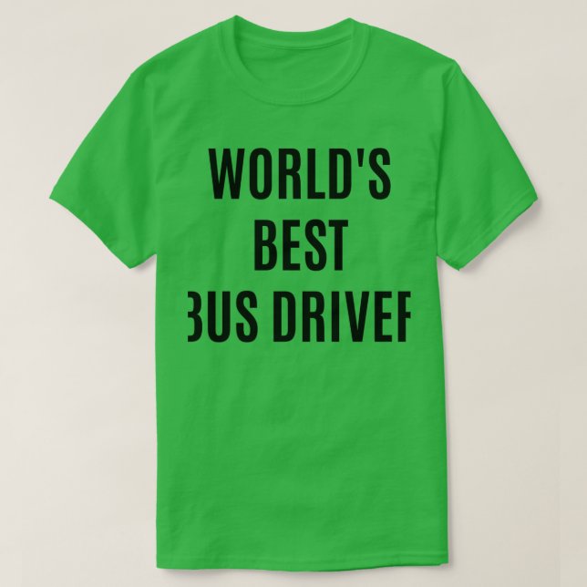 Worldx27s Best Buss Driver Buss Driver Birthda T Shirt (Design framsida)