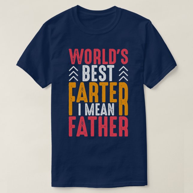 Worldx27s Best Farter I Elak Far Funny T Shirt (Design framsida)