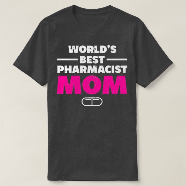 Worldx27s Best Pharmacist Mamma Pharmacy Technicia T Shirt (Design framsida)