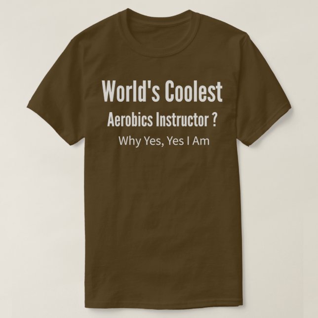 Worldx27s Coolest Aerobics Instructor T Shirt (Design framsida)