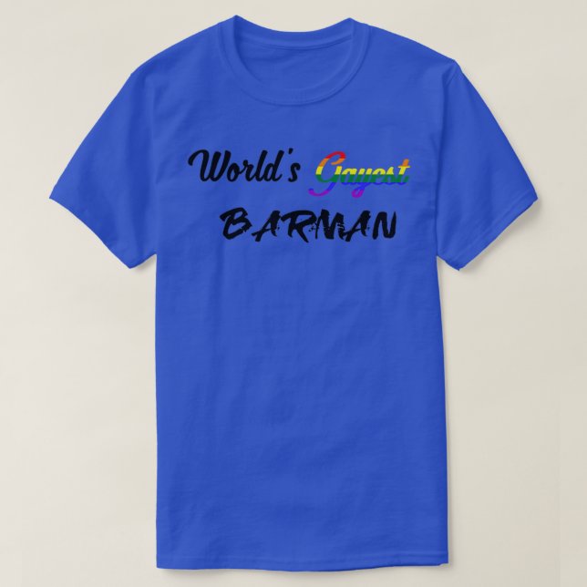 Worldx27s Gayest barman T Shirt (Design framsida)