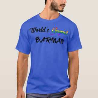 Worldx27s Gayest barman T Shirt