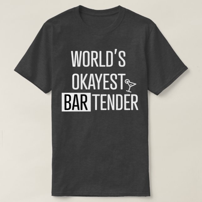 Worldx27s okayest bartender 17 t shirt (Design framsida)