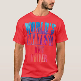 Worldx27s okayest Buss Driver 3 T Shirt