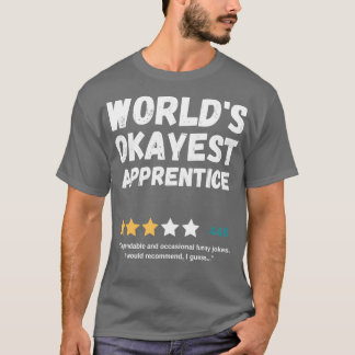 Worldx27s Okayest-lärling T Shirt