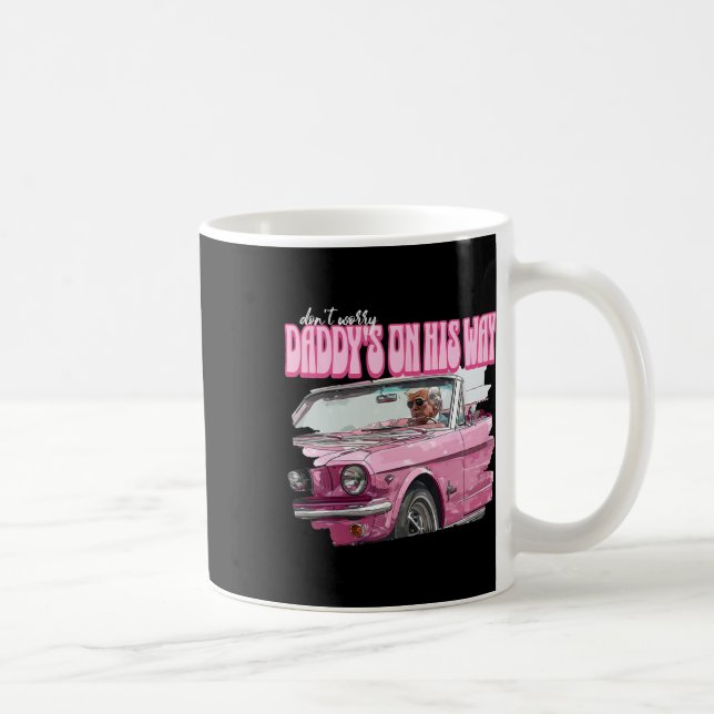 Worry Daddys on his way Funny Donald Trump Rosa 20 Kaffemugg (Höger)