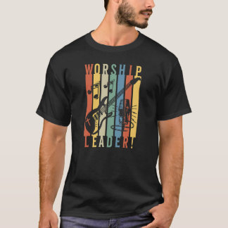 Worship Leader Guitar Player And Singer Christian  T Shirt