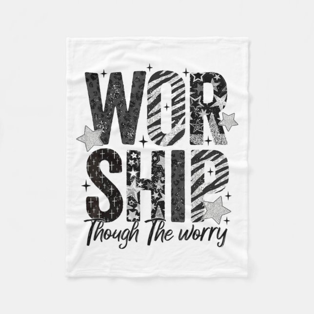 Worship Through The Worry Insrational Religious Ch Fleecefilt (Framsidan)