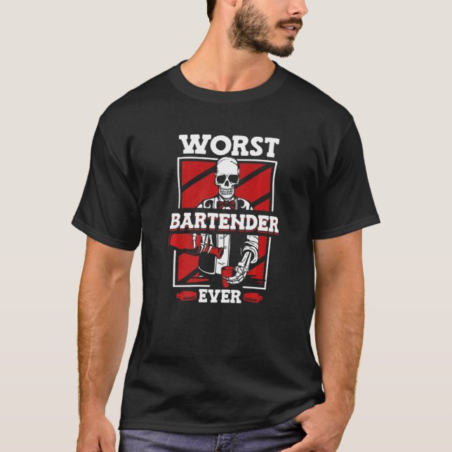 Worst Bartender Ever Mixologist Barmann Bartender  T Shirt (Framsida)