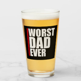 Worst Dad Ever Funny Sarcastic Father's Day Joke Glaskopp