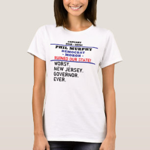 Worst NJ guvernör, nånsin Phil Murphy T Shirt
