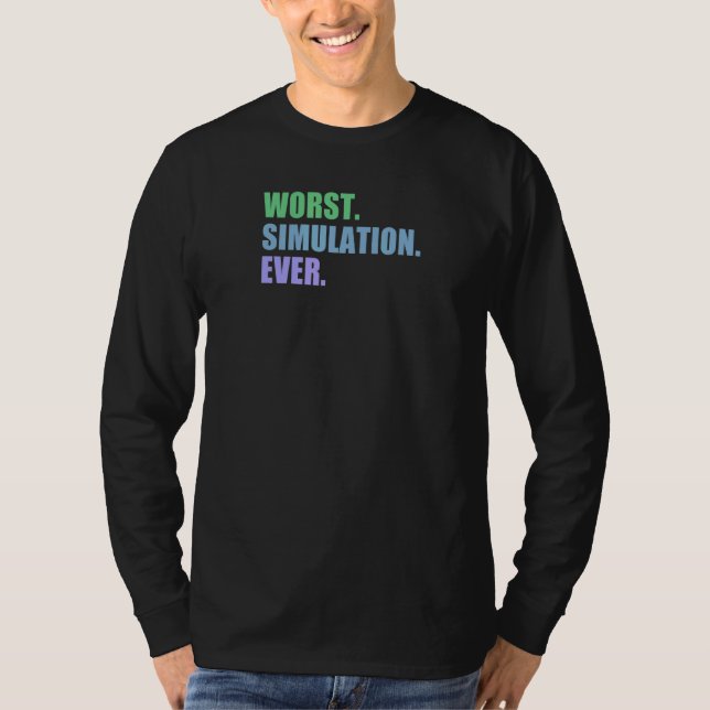 Worst Simulation Ever   Computer Simulation T Shirt (Framsida)