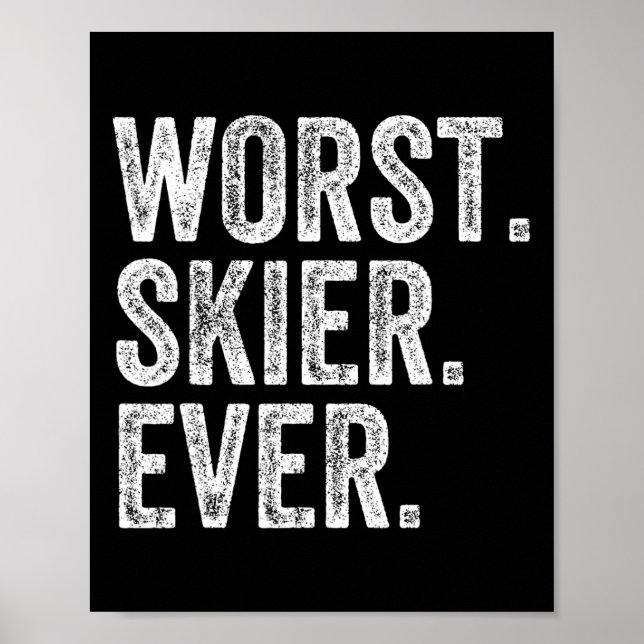 Worst Skier Funny Skiing Ski Snowboardin Poster (Framsidan)