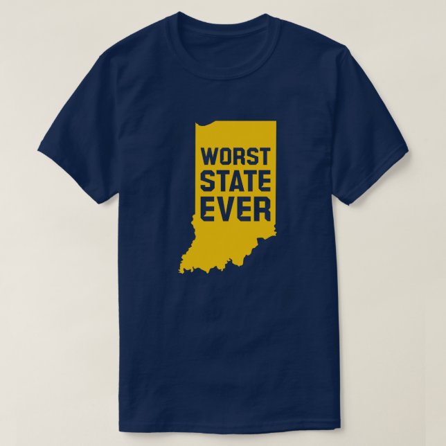 Worst State Ever (Indiana) T-Shirt (Design framsida)