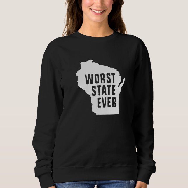 Worst State Ever Wisconsin  1 T Shirt (Framsida)