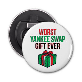 Worst Yankee Swap Gift Ever Flasköppnare