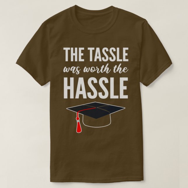Worth of the Hassle Glatt Person Gift T Shirt (Design framsida)