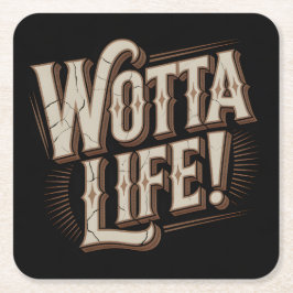 Wotta Life Coasters Underlägg Papper Kvadrat