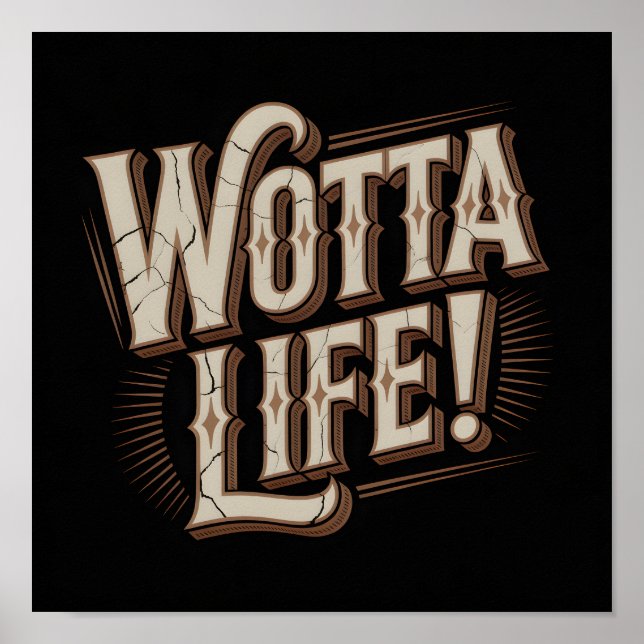 Wotta Life Wall Art Poster (Framsidan)