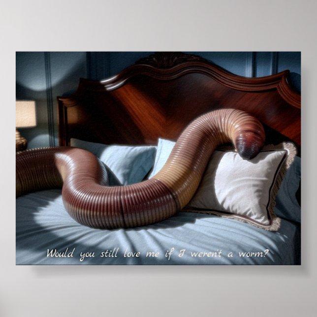 "Would You Still Love Me?" Worm Poster Print Art (Framsidan)