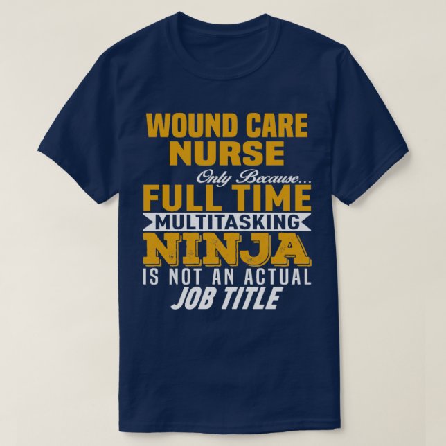 Wound Care Nurse 2 T Shirt (Design framsida)
