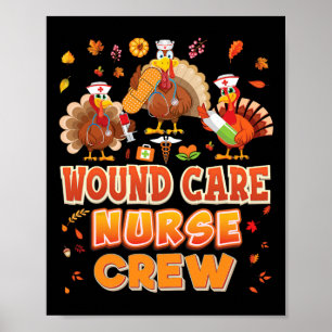 Wound Care Nurse Crew Turkiet-Thanksgivingen tacks Poster