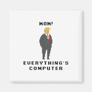 Wow Allting Är Dator Trump Roligt Meme Citat Magnet