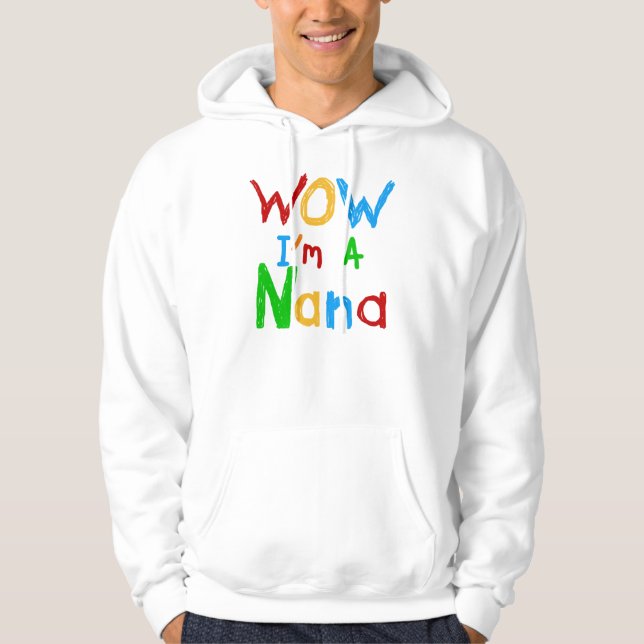 WOW: Jag är en Nana-skjortor och -gåvor Sweatshirt Med Luva (Framsida)