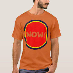 WOW T SHIRT