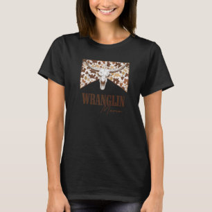 Wranglin Mamma Leopard Bull Skull Westernare Land T Shirt