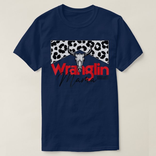Wrangling Mamma Bull Skull Leopard Westerna Mammor T Shirt (Design framsida)