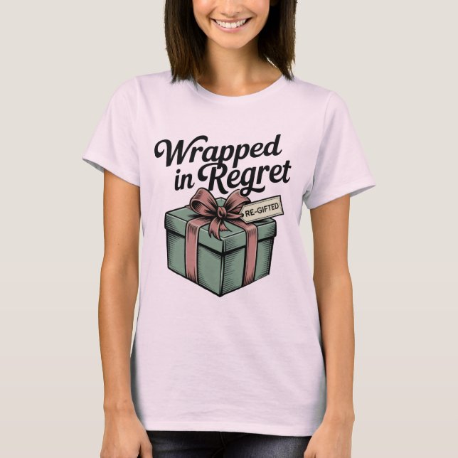 Wrapped in Regret | Funny Re-Gift Holiday Design  T Shirt (Framsida)