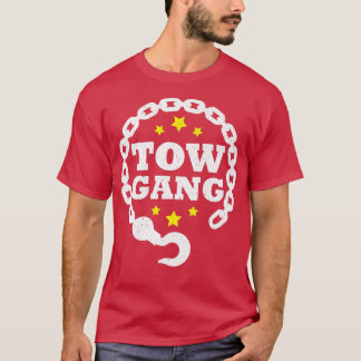 Wrecker Breakdown Recovery - Tow Gang Tow Lastbil  T Shirt
