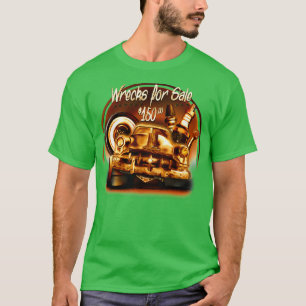Wrecks for Sale T Shirt