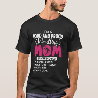 Wrestle I'm A Loud And Proud Wrestling Mom If I Of T Shirt