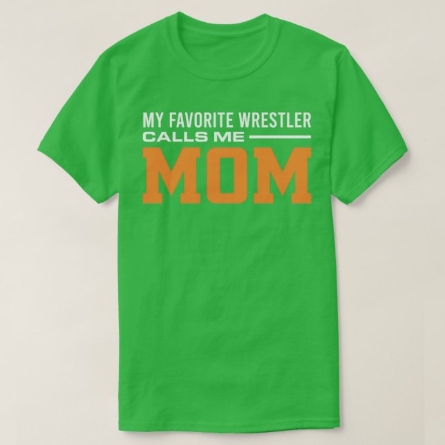 Wrestler Mamma My Favorite Wrestler kallar mig Mam T Shirt (Design framsida)