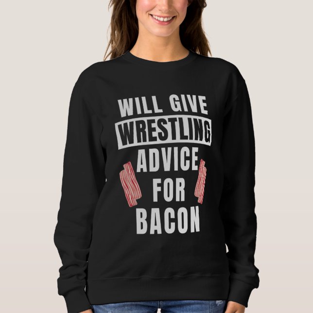 Wrestling Advice For Bacon Sport College Wrestler T Shirt (Framsida)