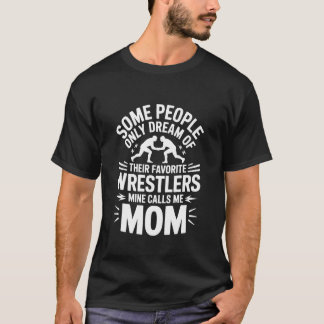 Wrestling and Wrestler Mom T Shirt