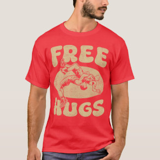 Wrestling Funny Free Hugs Wrestling Wrestler Wrest T Shirt