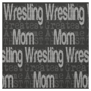 Wrestling Mamma Extraordinaire Tyg