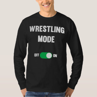Wrestling Mode On Greco Roman Wrestling T Shirt