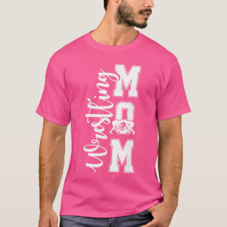 Wrestling Mom Funny Wrestle Mother Wrestler Mother T Shirt