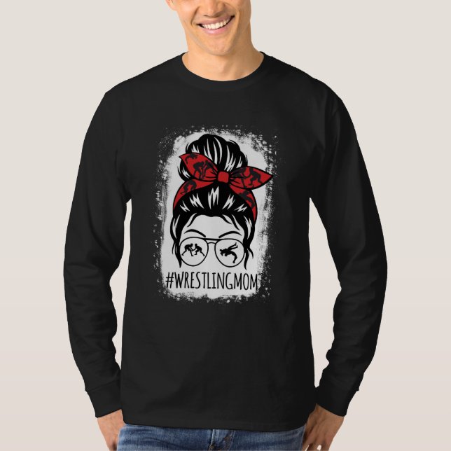 Wrestling Mom Mother's Day Messy Bun Hair Glasses  T Shirt (Framsida)