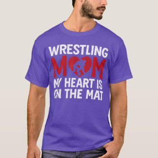 Wrestling Mom My Heart is On That Mat Wrestler Sup T Shirt